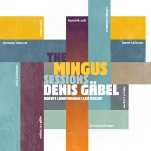 Denis Gäbel - The Mingus Sessions (2022)