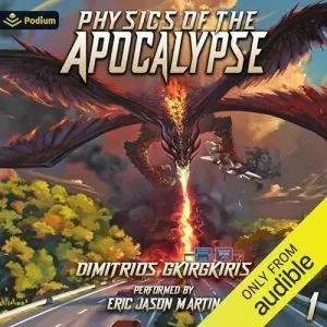 Physics of the Apocalypse 1: Physics of the Apocalypse, Book 1 [Audiobook]