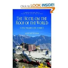 The Hotel on the Roof of the World: Five Years in Tibet (Summersdale travel)