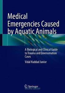 Medical Emergencies Caused by Aquatic Animals: A Biological and Clinical Guide to Trauma and Envenomation Cases (Repost)
