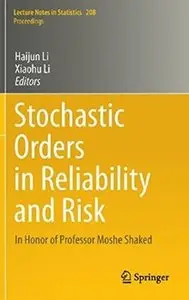 Stochastic Orders in Reliability and Risk: In Honor of Professor Moshe Shaked
