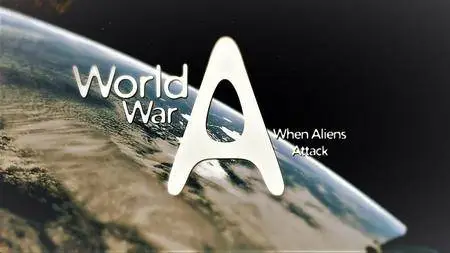 ZDF - World War A: When Aliens Attack (2016)