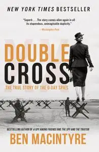 Double Cross: The True Story of the D-Day Spies