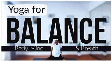 Yoga for Balance | Body, Mind & Breath balance with yoga