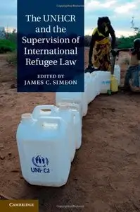 The UNHCR and the Supervision of International Refugee Law (repost)