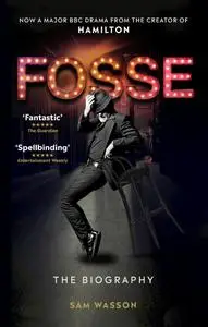 Fosse: The Biography