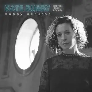 Kate Rusby - 30 : Happy Returns (2022)