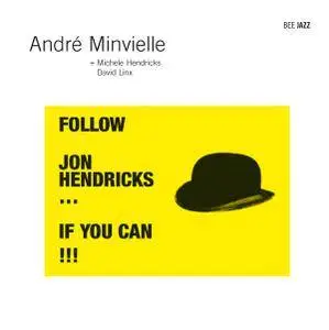Andre Minvielle - Follow Jon Hendricks... If You Can!!! (2010) [Official Digital Download 24/88]
