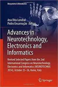 Advances in Neurotechnology, Electronics and Informatics