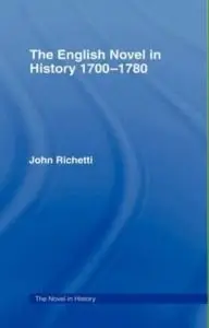 The English Novel in History 1700-1780 (Repost)