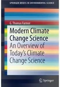 Modern Climate Change Science: An Overview of Today's Climate Change Science