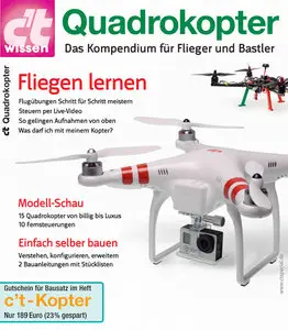 c't wissen - Quadrokopter - Das Kompendium für Flieger und Bastler 2014