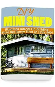 DIY Mini Shed