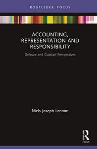 Accounting, Representation and Responsibility: Deleuze and Guattarí Perspectives