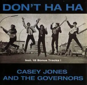 Casey Jones And The Governors - Don't Ha Ha (1964)