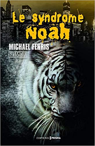 Le syndrome Noah - Michael Fenris