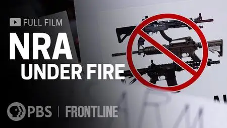 PBS - Frontline: NRA Under Fire (2020)