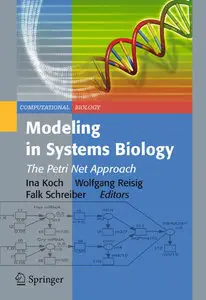 Modeling in Systems Biology: The Petri Net Approach (repost)
