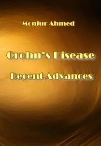 "Crohn’s Disease: Recent Advances" ed. by Monjur Ahmed