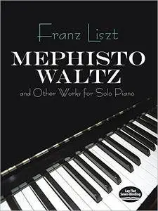 Mephisto Waltz And Other Works For Solo Piano (Dover Music for Piano)