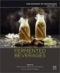 Fermented Beverages: The Science of Beverages, Volume 5