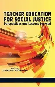 Teacher Education for Social Justice: Perspectives and Lessons Learned