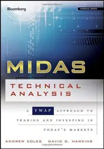 MIDAS Technical Analysis: A VWAP Approach to Trading and Investing in Today's Markets (Repost)
