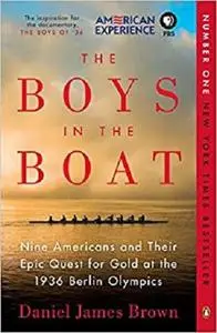 The Boys in the Boat: Nine Americans and Their Epic Quest for Gold at the 1936 Berlin Olympics [Repost]