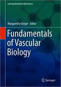 Fundamentals of Vascular Biology