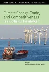 Climate Change, Trade, and Competitiveness: Is a Collision Inevitable?