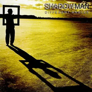 Shadowman - Different Angles (2006)