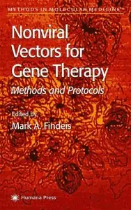 Nonviral Vectors for Gene Therapy: Methods and Protocols 