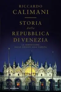 Riccardo Calimani - Storia della Repubblica di Venezia