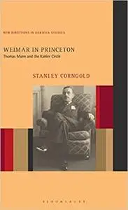 Weimar in Princeton: Thomas Mann and the Kahler Circle