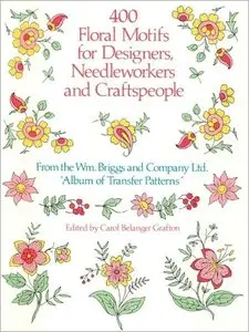 400 Floral Motifs for Designers, Needleworkers and Craftspeople 