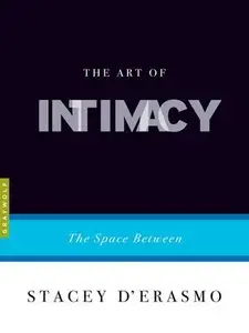 The Art of Intimacy: The Space Between (repost)