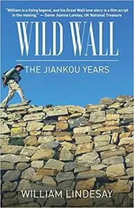 Wild Wall-The Jiankou Years