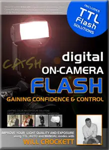 Digital On-Camera Flash Gaining Confidence and Control 