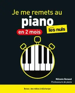 Mélanie Renaud, "Je me remets au piano en 2 mois pour les Nuls", 2e éd.