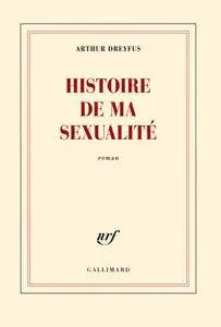 Arthur Dreyfus, "Histoire de ma sexualité"