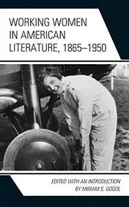 Working Women in American Literature, 1865–1950