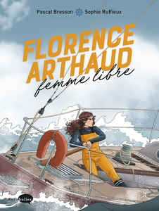 Florence Arthaud - Femme Libre