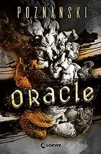 Oracle: Der neue Thriller von Bestsellerautorin Ursula Poznanski