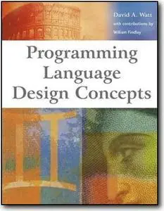 David A. Watt, «Programming Language Design Concepts»