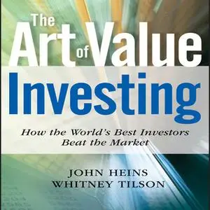 «The Art of Value Investing» by John Heins,Whitney Tilson