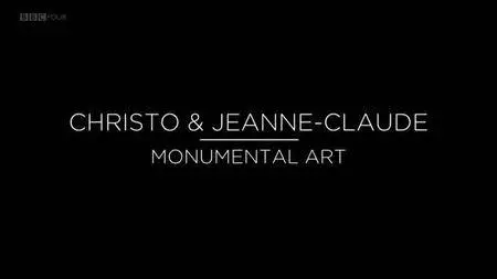 BBC - Christo and Jeanne-Claude: Monumental Art (2018)