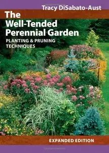 The Well-Tended Perennial Garden: Planting and Pruning Techniques [Repost]