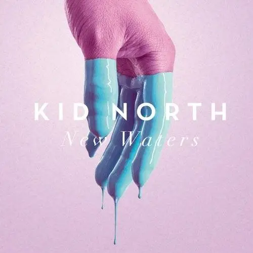 Kid North - New Waters (2016)