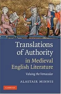 Translations of Authority in Medieval English Literature: Valuing the Vernacular