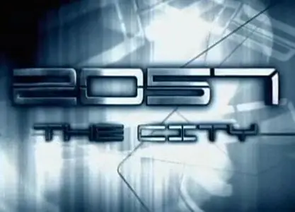 2057 : The World in the Future-The City (2007)